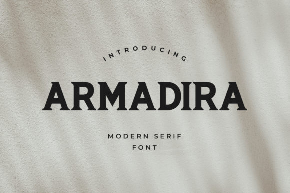Armadira: A Casual Slab Serif Typeface for Modern Editors