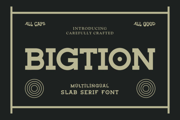 Bigtion: A Bold Slab Serif Font for Makers