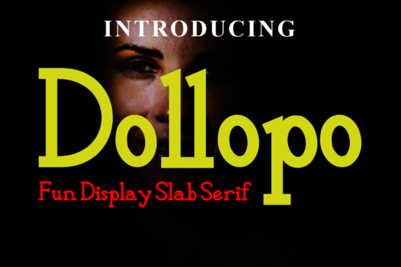 Dollopo: A Slab Serif Font for Modern Branding